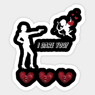 Valentine's Day, I dare you! Sticker